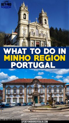 Things to do in Minho region of Portugal - Life Beyond Borders