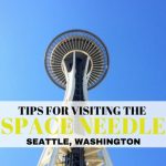 Tips for Visiting the Space Needle – Seattle