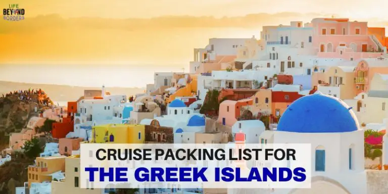 Greek Islands Cruise Packing List - Life Beyond Borders